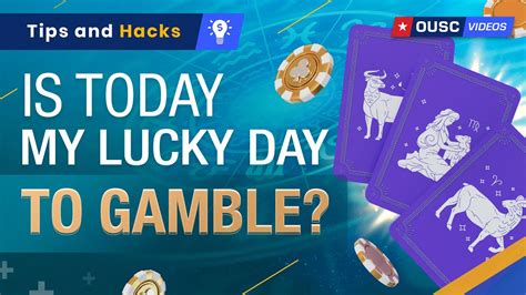 what are my lucky days to gamble